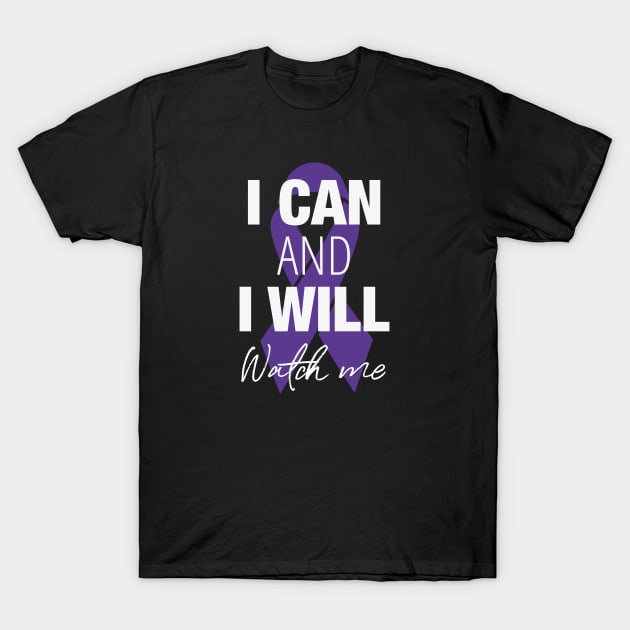 I can and I will, watch me! T-Shirt by A1ADSupport